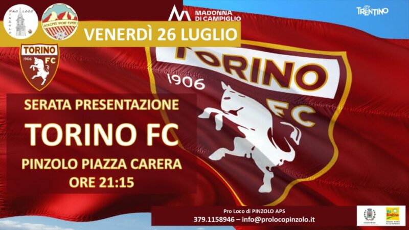 Venerdì 26 luglio ore 21.15 – Presentazione TORINO FC in piazza Carera