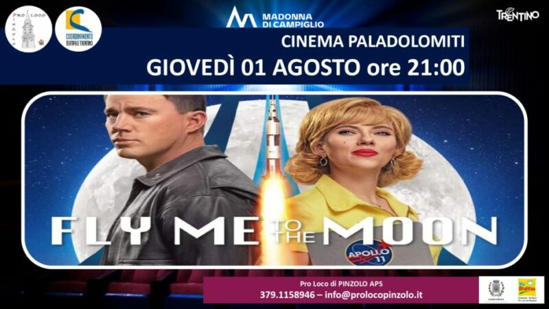 Cinema a Pinzolo Giovedì 1 agosto ore 21 “Fly Me to the Moon – Le due facce della Luna”