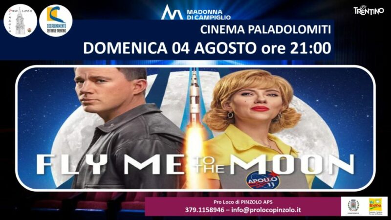 Cinema a Pinzolo Domenica 4 agosto ore 21 “Fly Me to the Moon – Le due facce della Luna”