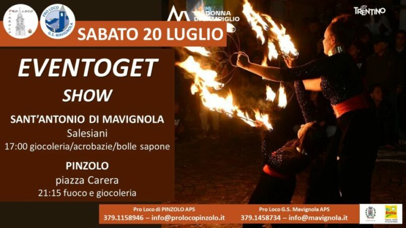 Mavignola-Pinzolo 20 luglio: EVENTOGET show ore 17 Salesiani – ore 21.15 piazza Carera