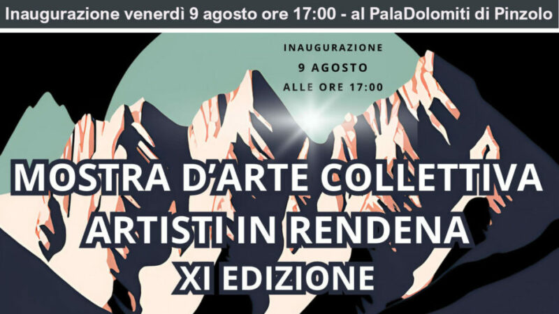 PINZOLO – «44 ARTISTI» ALL’11a EDIZIONE DELLA MOSTRA COLLETTIVA DI ARTISTI IN RENDENA