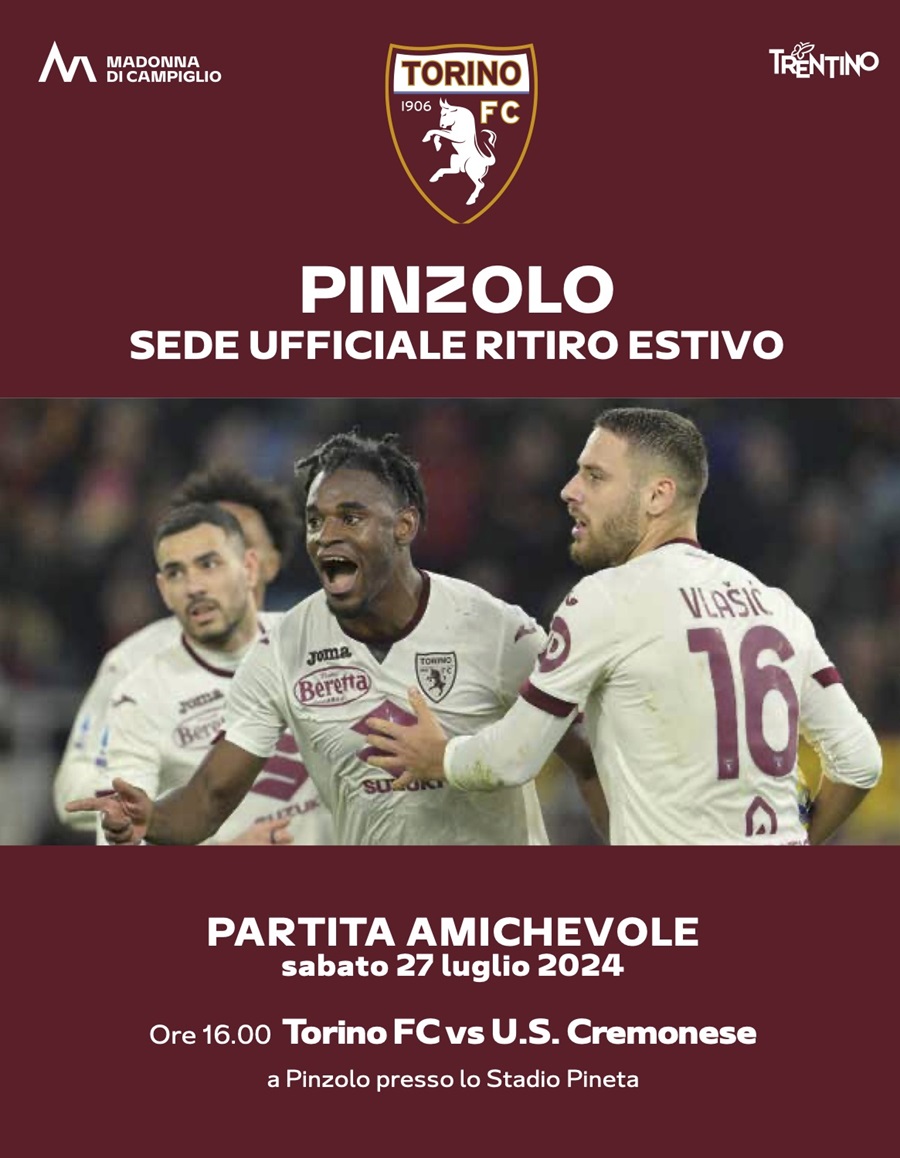 Pinzolo Sabato 27 luglio ore 16 Stadio Pineta: Partita amichevole TORINO FC-US Cremonese