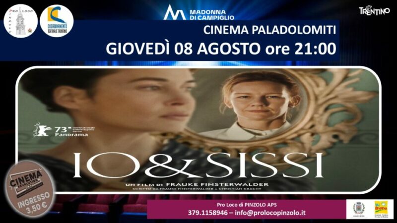 Cinema a Pinzolo Giovedì 8 agosto ore 21 “Io & Sissi” Film a 3,5 euro