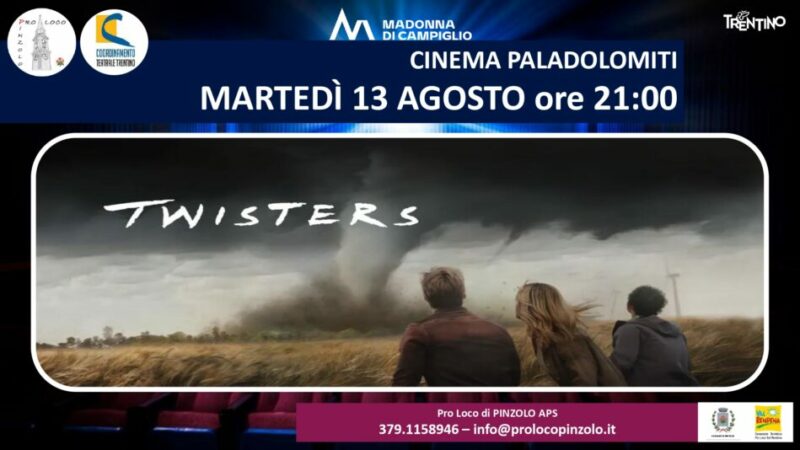 Cinema a Pinzolo Martedì 13 agosto ore 21 “Twisters”