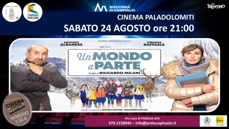 Cinema a Pinzolo: Sabato 24 agosto ore 21 “Un mondo a parte” Film a 3,5 euro