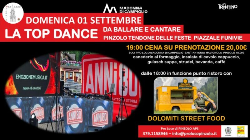 Pinzolo Domenica 1 settembre “La Top dance” da ballare e da cantare. Cena dalle 19 al Capannone alle Funivie