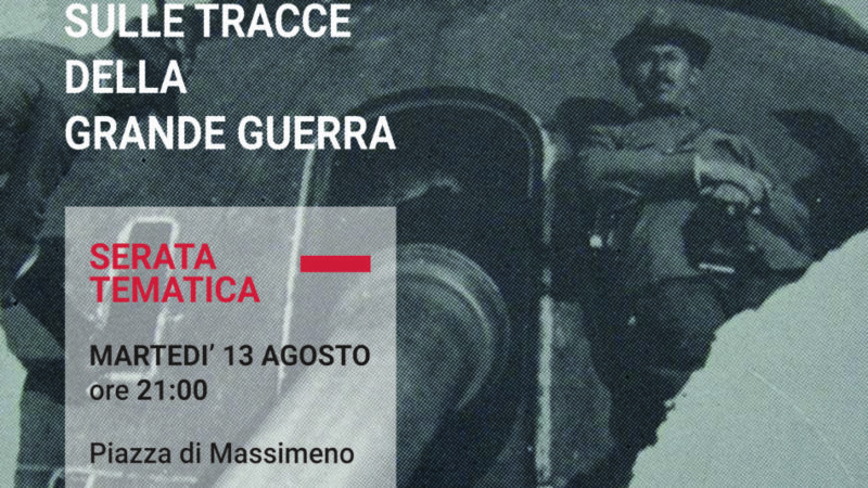Massimeno Martedì 13 agosto “Il Parco sulle tracce della Grande guerra”