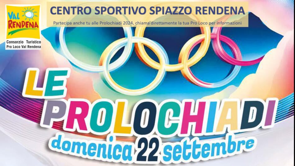 Centro Sportivo Spiazzo Rendena – Partecipa anche tu alle Prolochiadi 2024, chiama direttamente la tua Pro Loco per informazioni