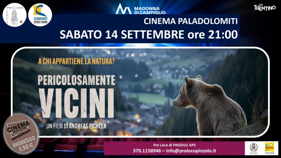 Cresce l’attesa per il film “Pericolosamente vicini” Sabato 14 settembre ore 21 al Paladolomiti di Pinzolo