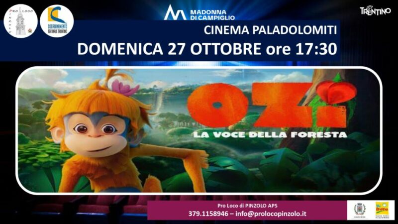 Cinema a Pinzolo: “OZI La voce della foresta” Domenica 27 ottobre ore 17.30
