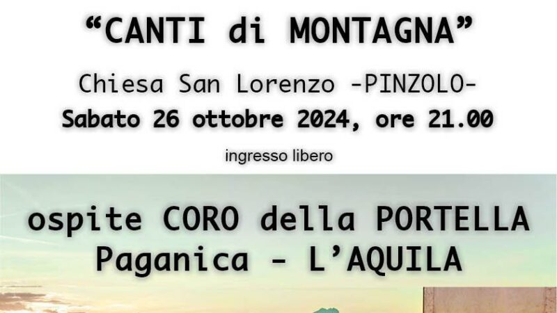 Pinzolo Chiesa di San Lorenzo Sabato 26 ottobre ore 21 “Canti di montagna con il Coro Presanella e il Coro della Portella di Paganica