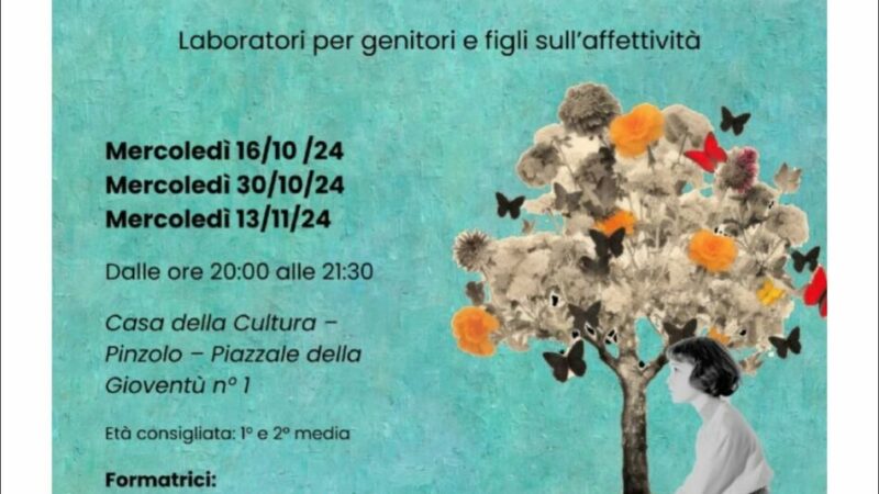 Pinzolo: “Il mondo ti aspetta” Laboratori per genitori e figli sull’affettività