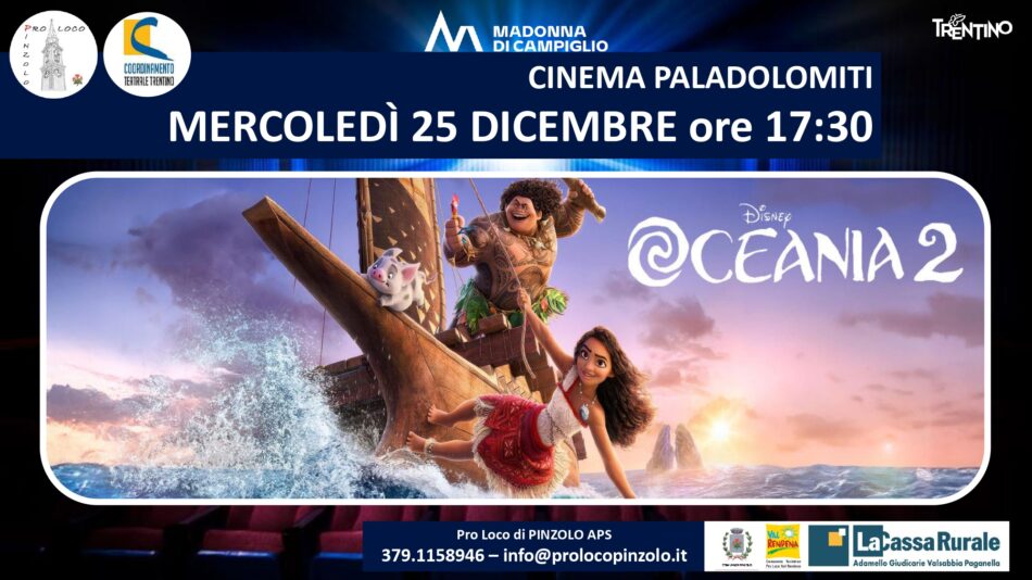 Cinema a Pinzolo: Mercoledì 25 dicembre ore 17.30 “Oceania 2” al Paladolomiti