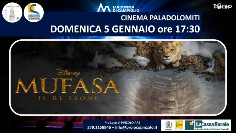 Cinema a Pinzolo: Domenica 5 gennaio ore 17.30 “Mufasa Il Re Leone” al Paladolomiti