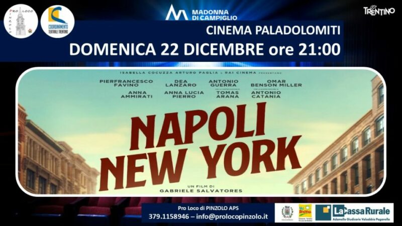Cinema a Pinzolo: Domenica 22 Dicembre ore 21 “Napoli New York” il nuovo film di Gabriele Salvatores