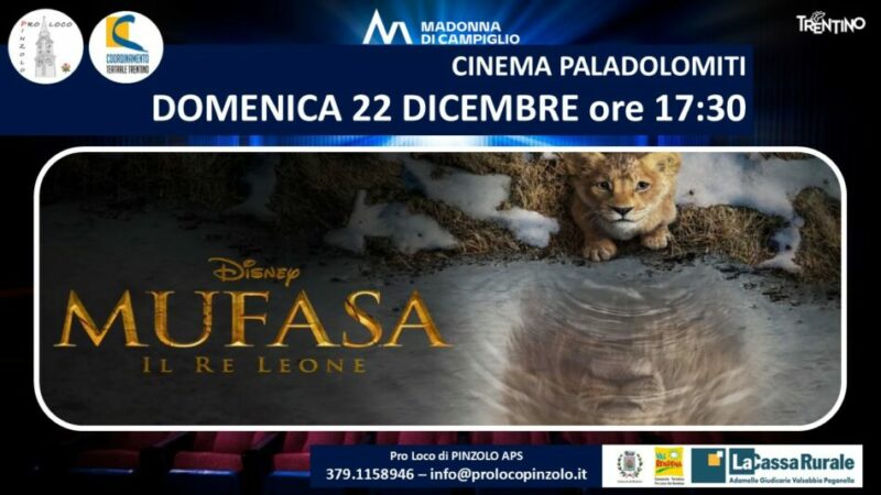 Cinema a Pinzolo: Domenica 22 dicembre ore 17.30 “Mufasa Il Re Leone” il nuovo film della Disney