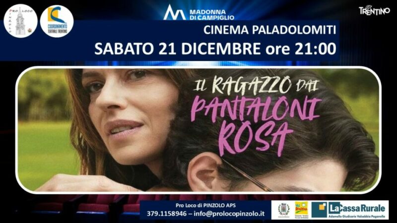 Cinema a Pinzolo: Sabato 21 dicembre ore 21 “Il ragazzo dai pantaloni rosa” al Paladolomiti