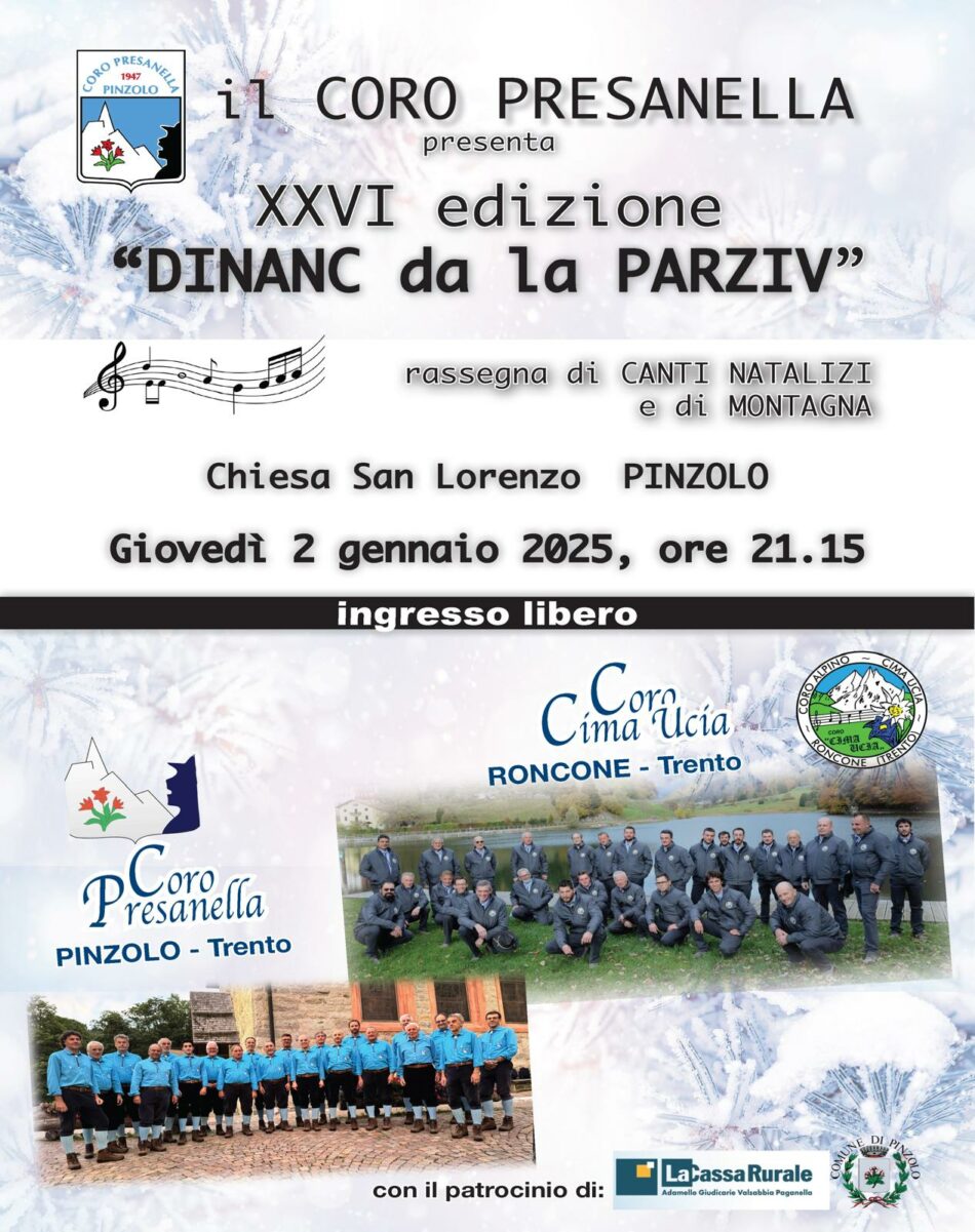 Pinzolo Giovedì 2 gennaio ore 21.15 “Dinanc da la Parzif” Rassegna di canti natalizi e di montagna Chiesa San Lorenzo