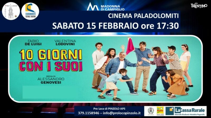 Cinema a Pinzolo: Sabato 15 e domenica 16 alle 17.30 “10 giorni con i suoi” al Paladolomiti