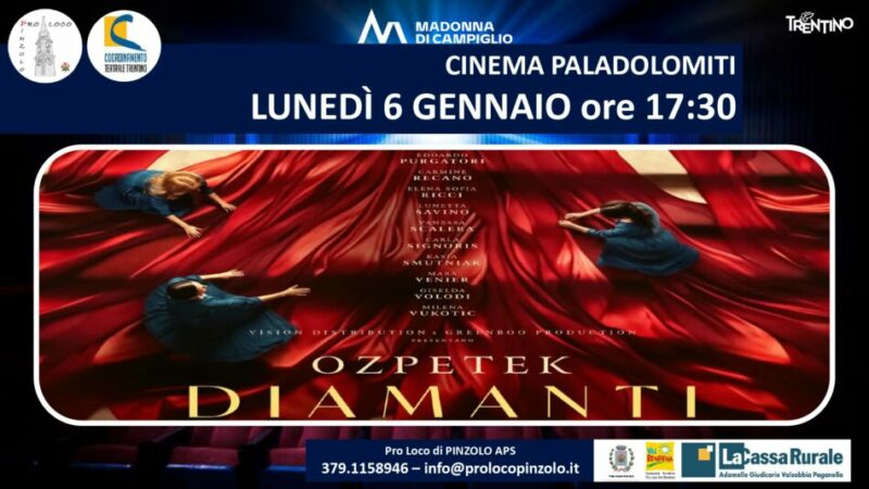 Cinema a Pinzolo: Lunedì 6 gennaio ore 17.30 “Diamanti” l’ultimo film di Ozpetek