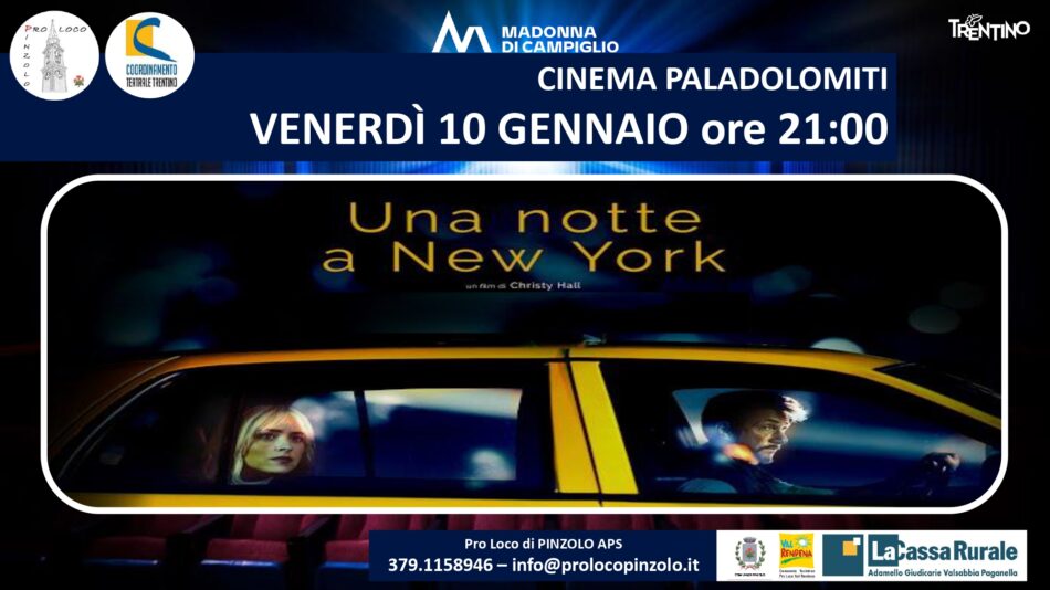 Cinema a Pinzolo: Venerdì 10 gennaio ore 21 “Una notte a New York” al Paladolomiti
