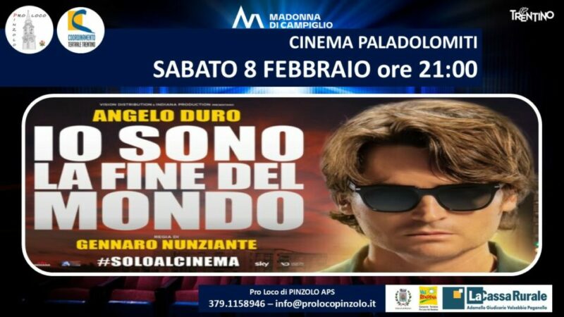 Cinema a Pinzolo: Sabato 8 febbraio ore 21 “Io sono la fine del mondo”