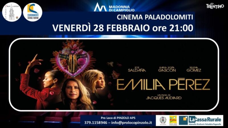 Cinema a Pinzolo: Venerdi 28 febbraio ore 21 “Emilia Perez”