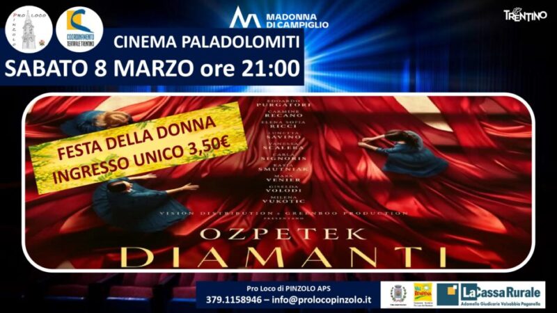 Cinema a Pinzolo: Sabato 8 marzo ore 21 “Diamanti” a 3,5 euro