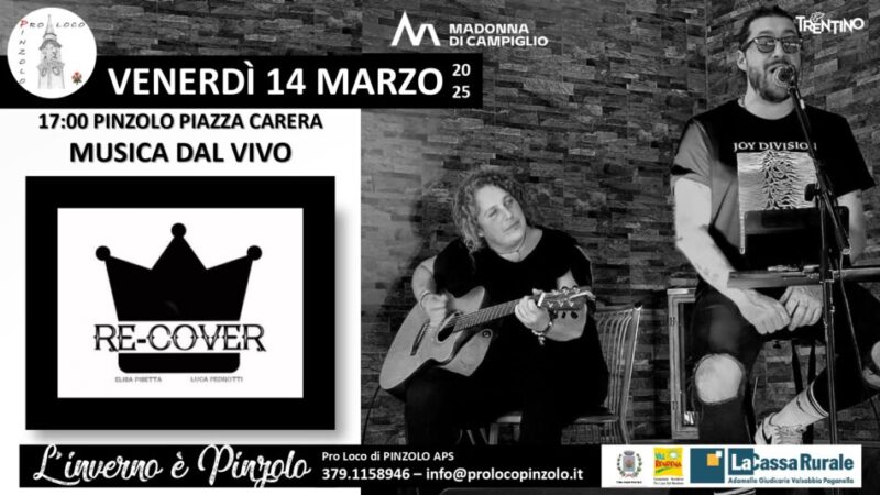 L’inverno è Pinzolo: Venerdì 14 marzo ore 17 “Musica dal vivo” con RE COVER in piazza Carera