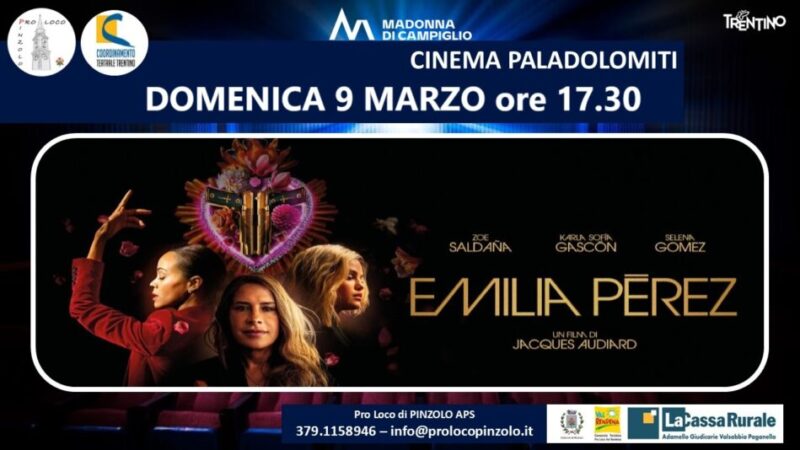 Cinema a Pinzolo: Domenica 9 marzo ore 17.30 “Emilia Perez”