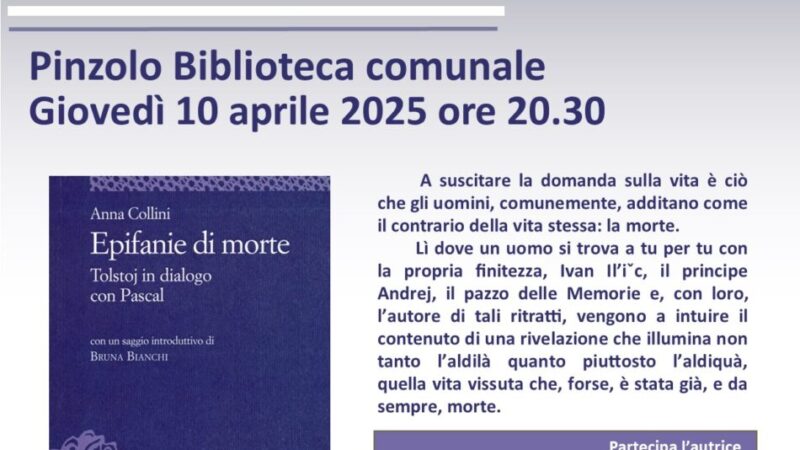 Pinzolo Giovedì 10 aprile ore 20.30: “Epifanie di morte: Tolstoj in dialogo con Pascal” di Anna Collini