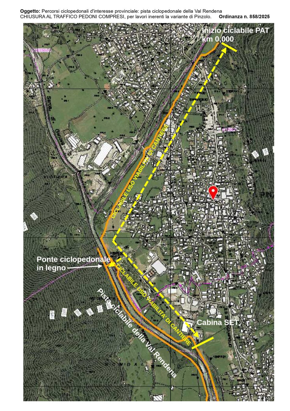 “Percorsi ciclopedonali d’interesse provinciale: pista ciclopedonale della Val Rendena CHIUSURA AL TRAFFICO PEDONI COMPRESI, per lavori inerenti la variante di Pinzolo”