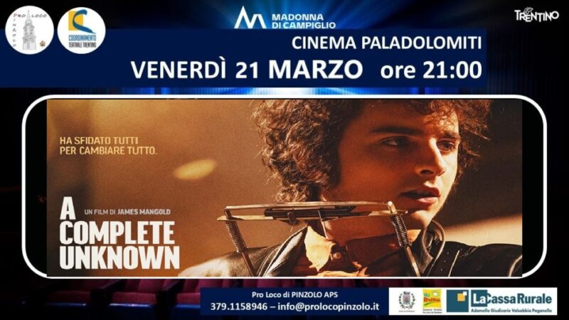 Cinema a Pinzolo: Venerdì 21 marzo ore 21 “A complete unknown” al Paladolomiti