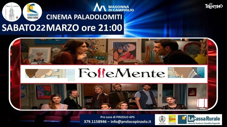 Cinema a Pinzolo: Sabato 22 marzo ore 21 “Follemente” al Paladolomiti