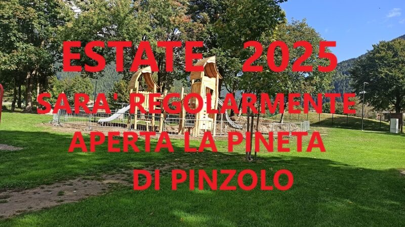 La Pineta di Pinzolo rimarrà regolarmente aperta per l’estate 2025