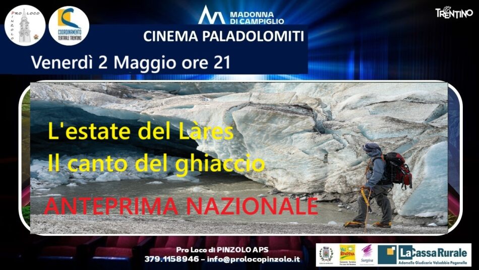 Cinema a Pinzolo – ANTEPRIMA NAZIONALE: Venerdì 2 maggio ore 21 “L’estate del Làres – Il canto del ghiacciaio”