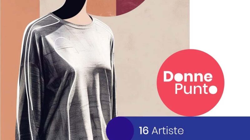 PIEVE DI URAGO MELLA (BS) – «DONNE PUNTO – MOSTRA D’ARTE COLLETTIVA» (Partecipa anche Patrizia Antoniolli)