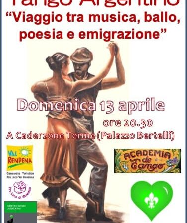 Caderzone Terme Domenica 13 aprile ore 20.30 “Tango Argentino” Viaggio tra musica, ballo, poesia e emigrazione