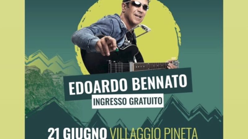 Pinzolo Villaggio Pineta Sabato 21 giugno 2025 ore 21 “Edoardo Bennato” – Ingresso gratuito