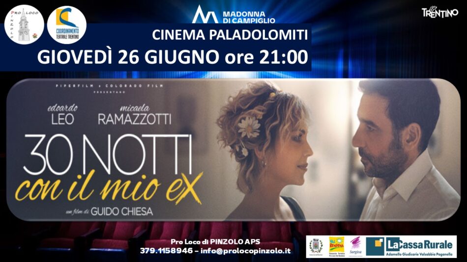 Cinema a Pinzolo: Giovedì 26 giugno ore 21 “30 notti con il mio ex”