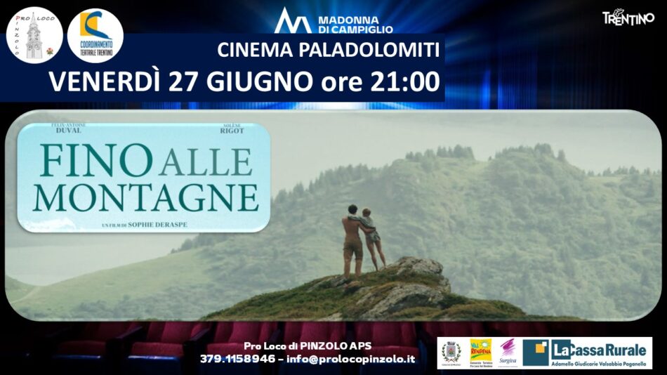 Cinema a Pinzolo: Venerdì 27 giugno ore 21 “Fino alle montagne” al Paladolomiti