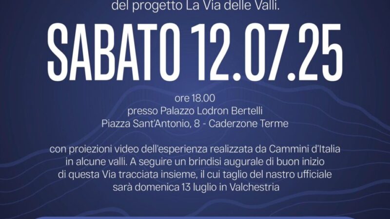 Caderzone Terme Sabato 12 luglio ore 18 :”La Via delle Valli”