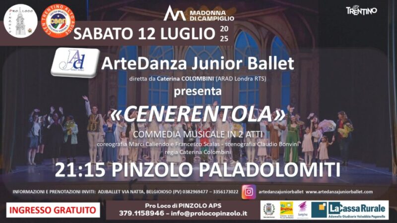 Pinzolo Paladolomiti Sabato 12 luglio ore 21.15 Commedia musicale “Cenerentola” ArteDanza Junior Ballet