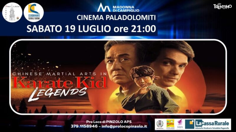 Cinema a Pinzolo Sabato 19 luglio ore 21 “Karate Kid Legends”