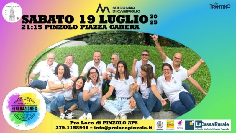 Pinzolo Sabato 19 luglio ore 21.15 Concerto in piazza Carera “Generazione X”