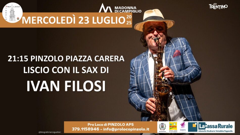 Pinzolo Mercoledì 23 luglio ore 21.15 “Liscio in piazza Carera con il sax di IVAN FILOSI”