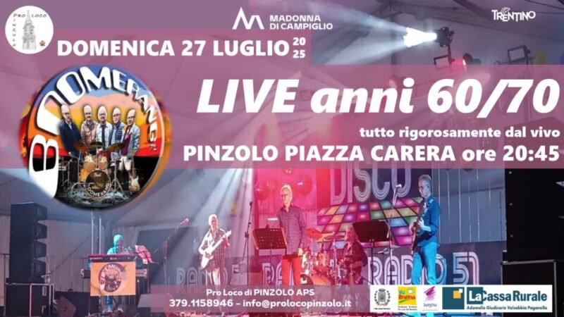 Pinzolo Domenica 27 luglio ore 20.45 “LIVE 60/70” con i Boomerang in piazza Carera