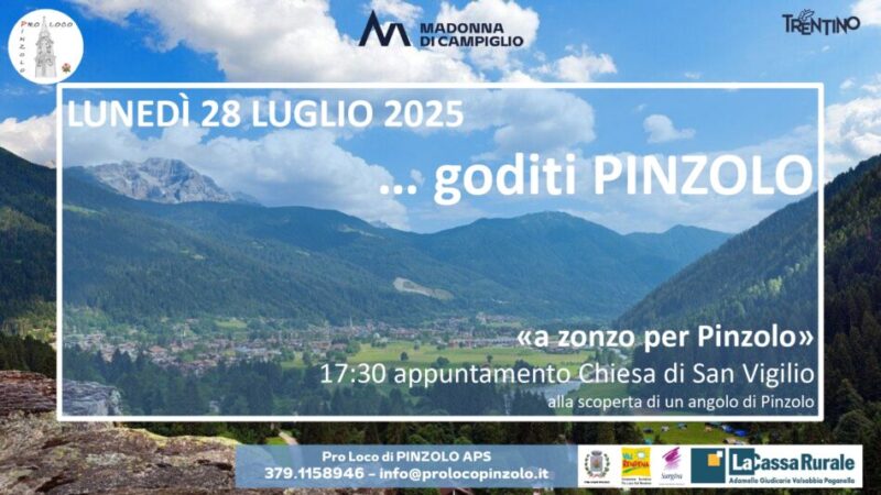 Pinzolo Lunedì 28 Luglio ore 17.30 “A zonzo per Pinzolo” ritrovo davanti alla chiesa di San Vigilio