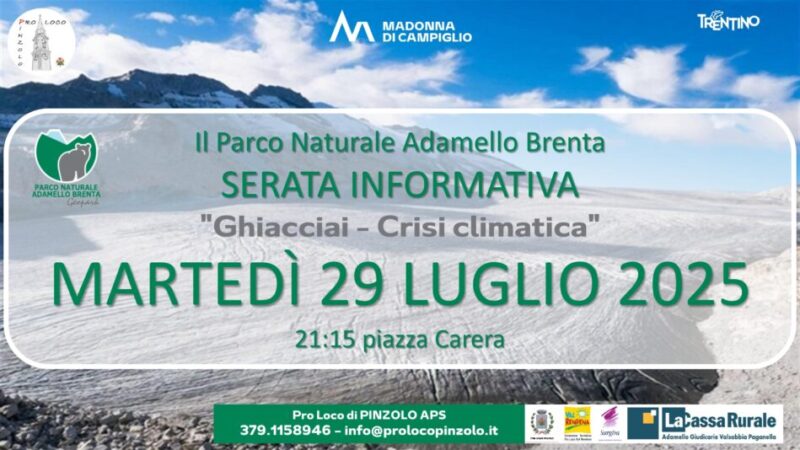 Pro Loco Pinzolo: Martedì 29 luglio ore 20.15 Serata informativa PNAB “Ghiacciai Crisi climatica”