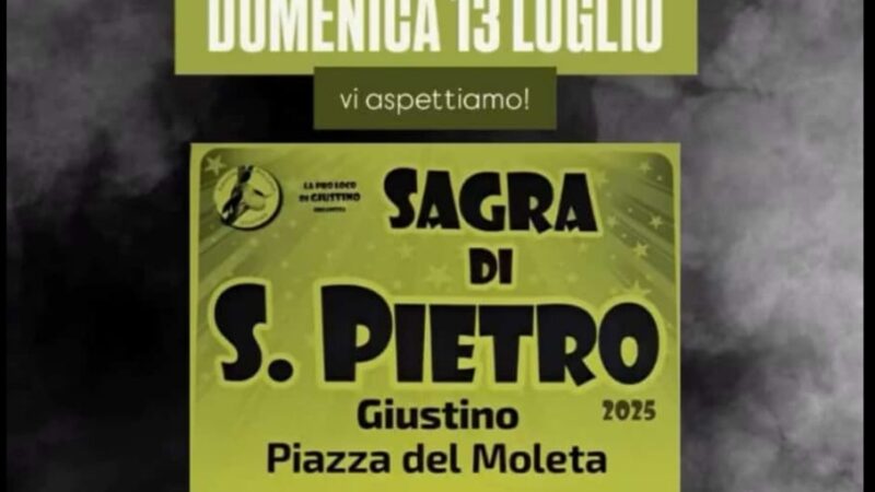 Giustino – Causa incertezza del meteo le attività pomeridiane della Sagra di San Pietro vengono rinviate a domenica 13 luglio